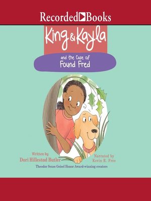 cover image of King & Kayla and the Case of Found Fred